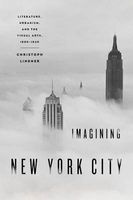 Imagining New York City - Literature, Urbanism, and the Visual Arts, 1890-1940 (Paperback) - Christoph Lindner Photo