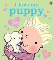 I Love My Puppy (Paperback) - Giles Andreae Photo