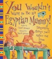 You Wouldn't Want to be an Egyptian Mummy! (Paperback) - David Stewart Photo