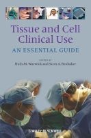 Tissue and Cell Clinical Use - An Essential Guide (Hardcover, New) - Ruth M Warwick Photo