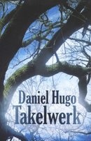 Takelwerk (Afrikaans, Paperback) - Daniel Hugo Photo