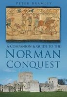 A Companion and Guide to the Norman Conquest (Paperback, New) - Peter Bramley Photo