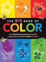 The Big Book of Color - An Adventurous Journey into the Magical & Marvelous World of Color! (Paperback) - Walter Foster Photo