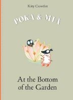 Poka and Mia at the Bottom of the Garden (Hardcover) - Kitty Crowther Photo