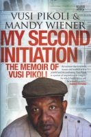 My Second Initiation - The Memoir Of Vusi Pikoli (Paperback) - Mandy Wiener Photo