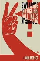Swearing in English - Tall Tales at Shotgun (Paperback) - John Mercer Photo