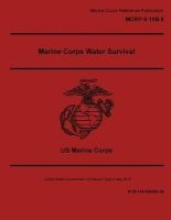 Marine Corps Reference Publication McRp 8-10b.6 Marine Corps Water Survival 2 May 2016 (Paperback) - United States Governmen Us Marine Corps Photo