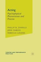 Acting - Psychophysical Phenomenon and Process (Paperback) - Phillip B Zarrilli Photo