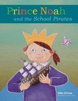 Prince Noah and the School Pirates (Hardcover) - Silke Schnee Photo
