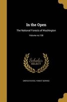 In the Open - The National Forests of Washington; Volume No.138 (Paperback) - United States Forest Service Photo