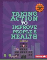 Taking Action to Improve People's Health (Hardcover) - Eric Braun Photo