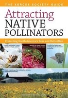 Attracting Native Pollinators -  Guide Protecting North America's Bees and Butterflies (Paperback) - The Xerces Society Photo
