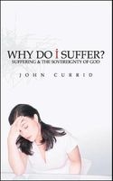 Why Do I Suffer? - Suffering & the Sovereignty of God (Paperback) - John Currid Photo
