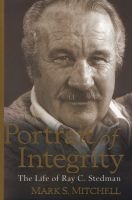 Portrait of integrity - the life of Ray C. Stedman (Paperback) - Mark S Mitchell Photo