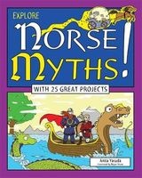 Explore Norse Myths! - With 25 Great Projects (Hardcover) - Anita Yasuda Photo