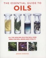 The Essential Guide to Oils - All the Oils You Will Ever Need for Health, Vitality and Well-being (Paperback) - Jennie Harding Photo