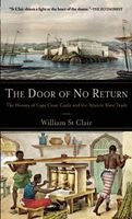 The Door of No Return - The History of Cape Coast Castle and the Atlantic Slave Trade (Paperback) - William StClair Photo