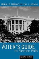 The Voter's Guide to Election Polls (Hardcover, 4th Revised edition) - Michael W Traugott Photo
