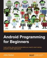 Android Programming for Beginners (Paperback) - John Horton Photo