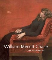 William Merritt Chase - A Modern Master (Hardcover) - Elsa Smithgall Photo