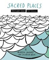 Sacred Places - A Mindful Journey and Coloring Book (Paperback) - Thich Nhat Hanh Photo