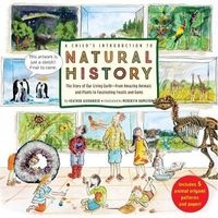A Child's Introduction to Natural History - The Story of Our Living Earth - From Amazing Animals and Plants to Fascinating Fossils and Gems (Hardcover) - Heather Alexander Photo