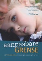 Aanpasbare Grense - Help Kinders En Tieners Om Skeiding En Egskeiding Te Verwerk (Afrikaans, Paperback) - Anne Cawood Photo