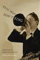 Real Men Don't Sing - Crooning in American Culture (Paperback) - Allison McCracken Photo