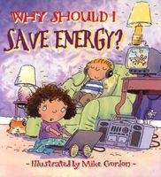 Why Should I Save Energy? (Paperback) - Jen Green Photo