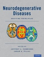 Neurodegenerative Diseases - Unifying Principles (Hardcover) - Jeffrey L Cummings Photo