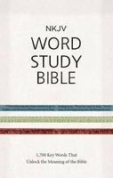 NKJV Word Study Bible - 1,700 Key Words That Unlock the Meaning of the Bible (Hardcover) - Thomas Nelson Photo