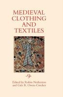 Medieval Clothing and Textiles, Volume 9 (Hardcover) - Robin Netherton Photo