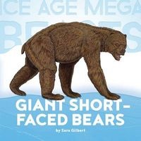 Giant Short-Faced Bears (Hardcover) - Sara Gilbert Photo