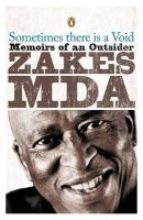 Sometimes There Is A Void - Memoirs Of An Outsider (Paperback) - Zakes Mda Photo