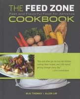 The Feed Zone Cookbook - Fast and Flavorful Food for Athletes (Hardcover) - Biju Thomas Photo