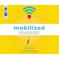 Mobilized - An Insider's Guide to the Business and Future of Connected Technology (MP3 format, CD) - Sophie Charlotee Moatti Photo