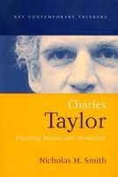 Charles Taylor - Meaning, Morals and Modernity (Paperback, 1st ed.) - Nicholas H Smith Photo