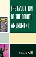 The Evolution of the Fourth Amendment (Hardcover) - Thomas N McInnis Photo