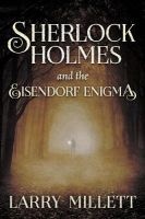 Sherlock Holmes and the Eisendorf Enigma (Hardcover) - Larry Millett Photo