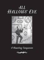 All Hallows Eve - A Haunting Companion (Hardcover) - Gibbs Smith Photo