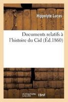 Documents Relatifs A L'Histoire Du Cid (French, Paperback) - Lucas H Photo