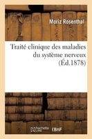 Traite Clinique Des Maladies Du Systeme Nerveux (French, Paperback) - Rosenthal M Photo