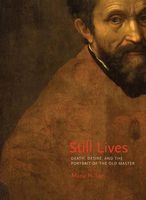 Still Lives - Death, Desire, and the Portrait of the Old Master (Hardcover) - Maria H Loh Photo