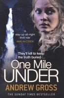 One Mile Under (Paperback) - Andrew Gross Photo