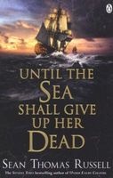 Until the Sea Shall Give Up Her Dead (Paperback) - Sean Thomas Russell Photo