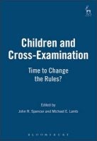 Children and Cross-Examination - Time to Change the Rules? (Paperback, New) - JR Spencer Photo