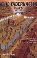 The Tabernacle - Shadows Of The Messiah (Paperback) - David M Levy Photo