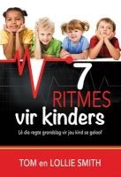 7 Ritmes Vir Kinders - Le Die Regte Grondslag Vir Jou Kind Se Geloof (Afrikaans, Paperback) - Tom Smith Photo