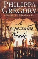 A Respectable Trade (Paperback, New edition) - Philippa Gregory Photo