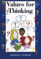 Values for Thinking (Paperback) - Robert Fisher Photo